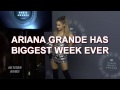 ARIANA GRANDE TALKS ABOUT HER BIGGEST WEEK EVER