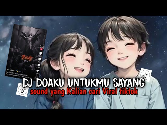 DJ SAD DOAKU UNTUKMU SAYANG KANE SLOW BASS VIRAL TIKTOK class=