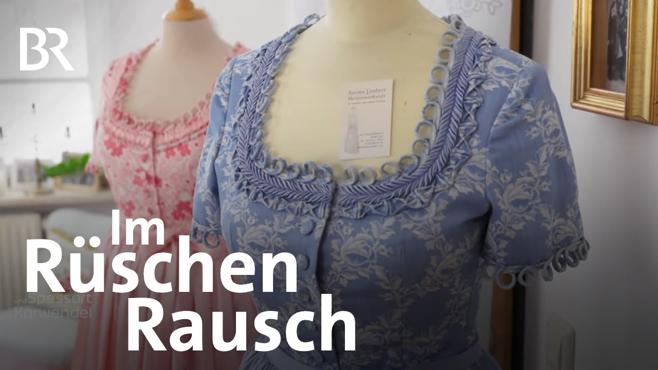 Rüschen von der Trachtenschneiderin: Kleiderkunst aus Irsee | Kunsthandwerk | BR