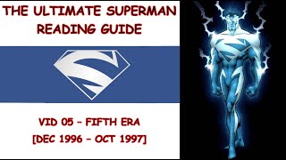 The Ultimate Superman Reading Guide [1991-2011] - Vid 05 - Fifth Era