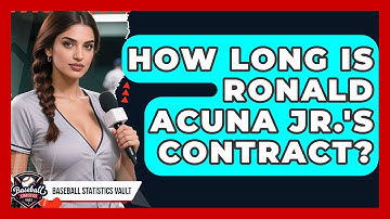 How Long Is Ronald Acuna Jr.