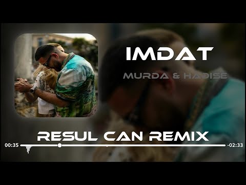 Murda X Hadise - Imdat ( Resul Can Remix )