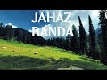 Jahaz banda meadows ep2