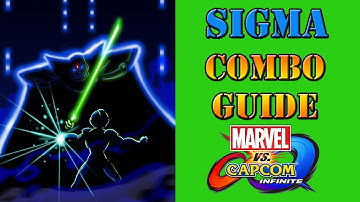 Marvel vs Capcom: Infinite - Sigma combo guide