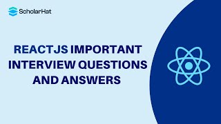 React JS Interview Questions and Answers For Freshers & Experienced | React JS Interview Questions