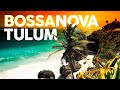 Bossa nova chill out  tulum days