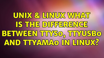 Unix & Linux: What is the difference between ttys0, ttyUSB0 and ttyAMA0 in Linux? (2 Solutions!!)