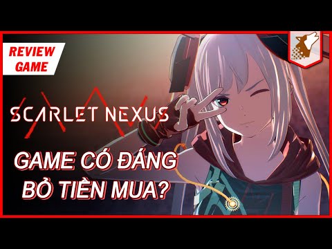 【Scarlet Nexus】Game Có Đáng Bỏ Tiền Mua ? | Review Game | Maximon