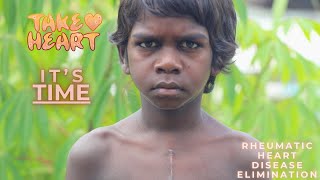 Take Heart 2025 - It's Time to Eliminate Rheumatic Heart Disease (RHD)