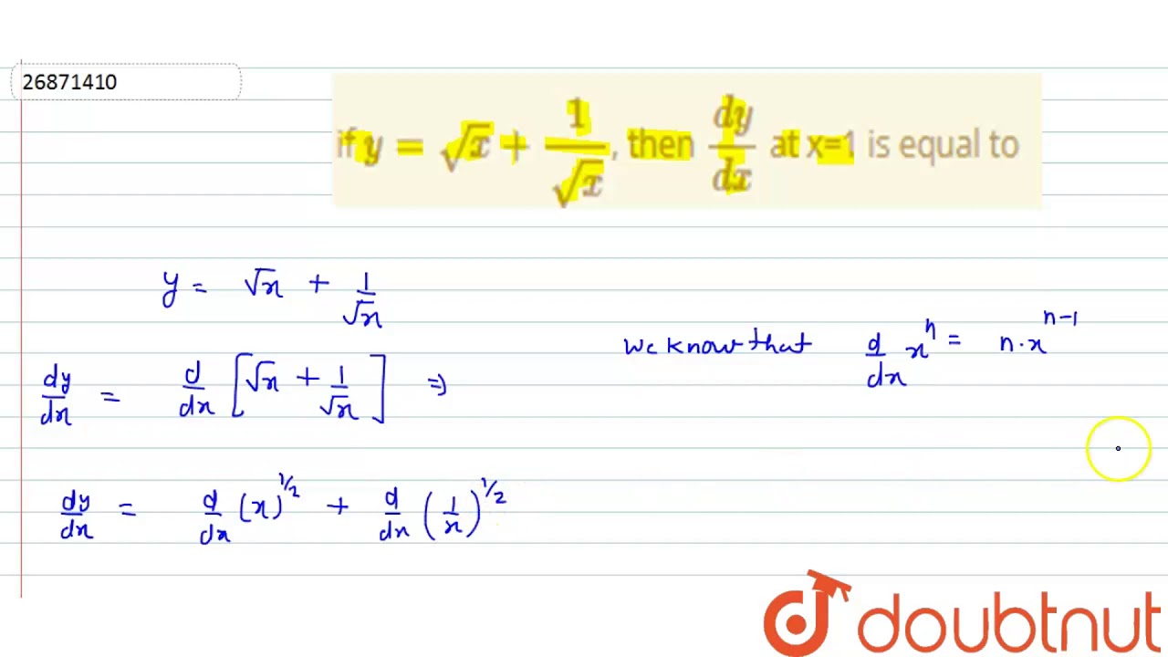 If Y Sqrt X 1 Sqrt X Then Dy Dx At X 1 Is Equal To Youtube