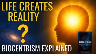 Biocentrism Summary How Consciousness Creates Reality Robert Lanza