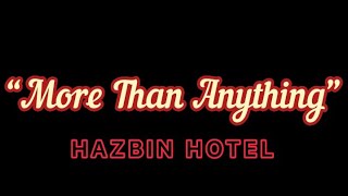 More Than Anything (Hazbin Hotel) LYRICS Resimi