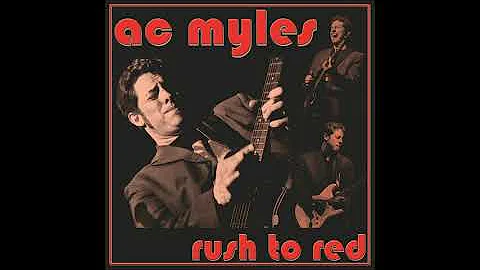 AC Myles - Rush to Red - Full Album 2015