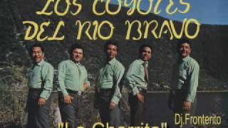 Video thumbnail of "Los Coyotes del Río Bravo - La Charrita  (Polka)"