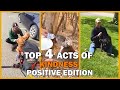 Top 4 Acts Of Kindness - Positivity Edition | Faith In Humanity Restored