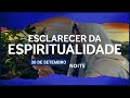 Esclarecer da Espiritualidade | Como desenvolver a minha mediunidade