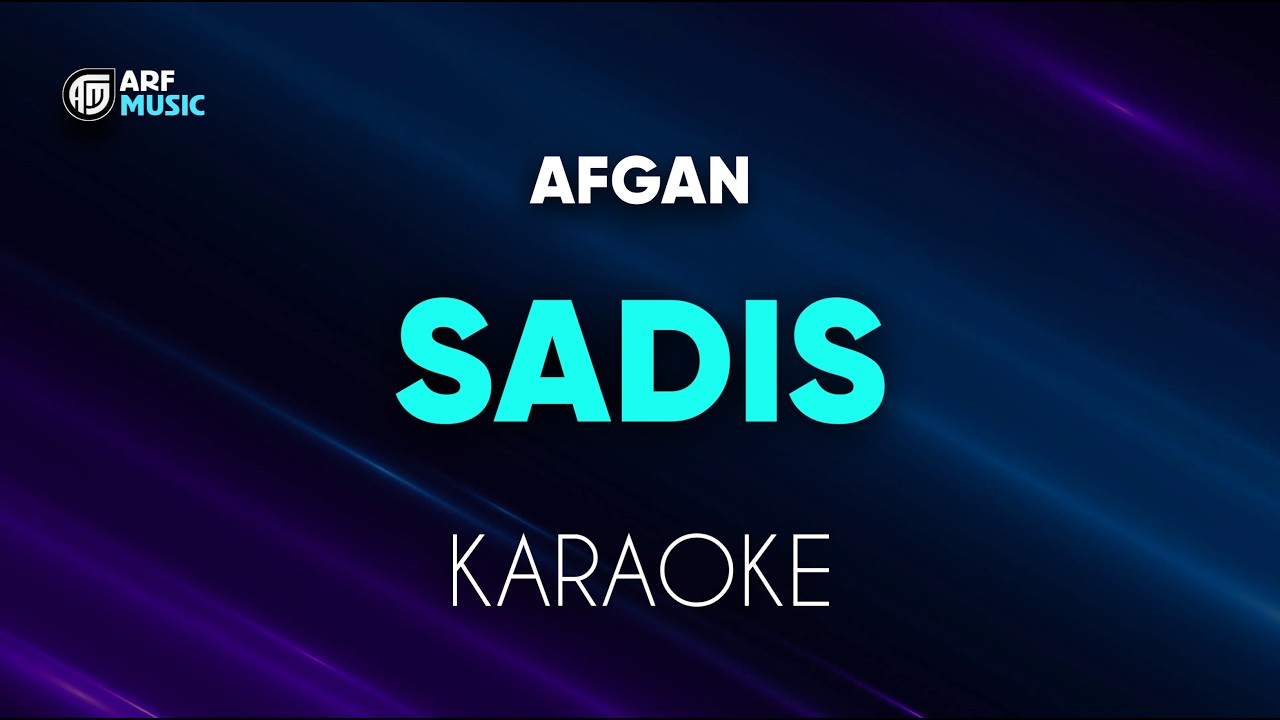 Afgan - Sadis Karaoke