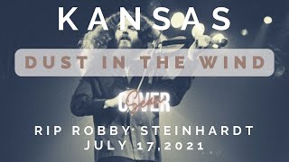 Kansas - Dust in the Wind - RIP Robby Steinhardt July 17, 2021 [COVER] screenshot 4