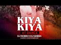 Kiya kiya  ut dance  dj robin x dj green music