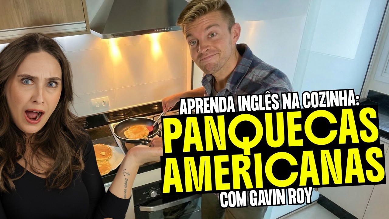Aprenda inglês na cozinha: Como fazer panquecas americanas com Gavin Roy
