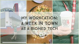 My Workcation A Week In Town As A Biomed Tech
