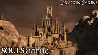 Soulsborne (Longplay/Lore) - 0083: Dragon Shrine (Scholar Of The First Sin)