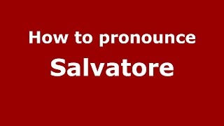 How to pronounce Salvatore (Brazilian Portuguese/Brazil)  - PronounceNames.com