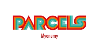 Parcels - Myenemy chords