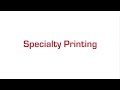 Specialty printing