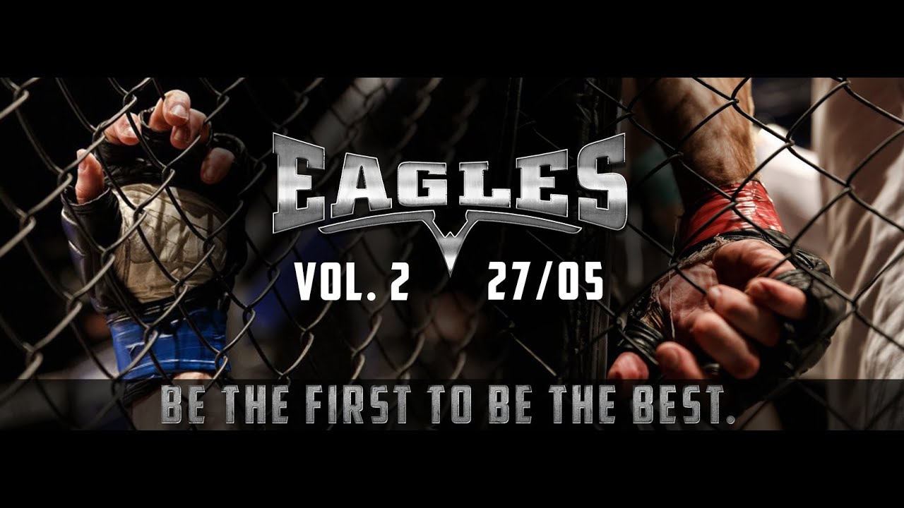 EAGLES FIGHTING CHAMPIONSHIP Vol.2 May 27th.