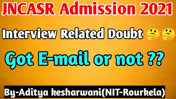 JNCASR Admission 2021|Got email or not?| Interview related doubt | Interview related tips