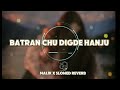 Batran chu digde hanju akh meri fir vi roi na //very vip song and slowed reverb//#foryou #attitudde