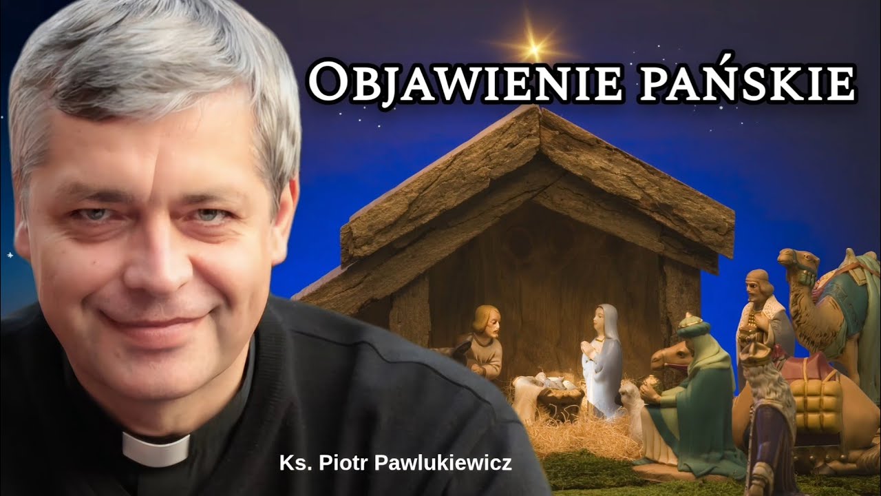 Ks. Piotr Pawlukiewicz - Bóg jest bliżej, niż myślisz | Trzech Króli 