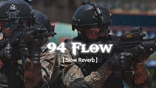 94 Flow - Byg Byrd [ SLOWED   REVERB ]