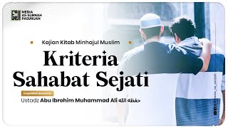 🔴[ LIVE ] 84. KRITERIA SAHABAT SEJATI | Ustadz Abu Ibrohim Muhammad Ali