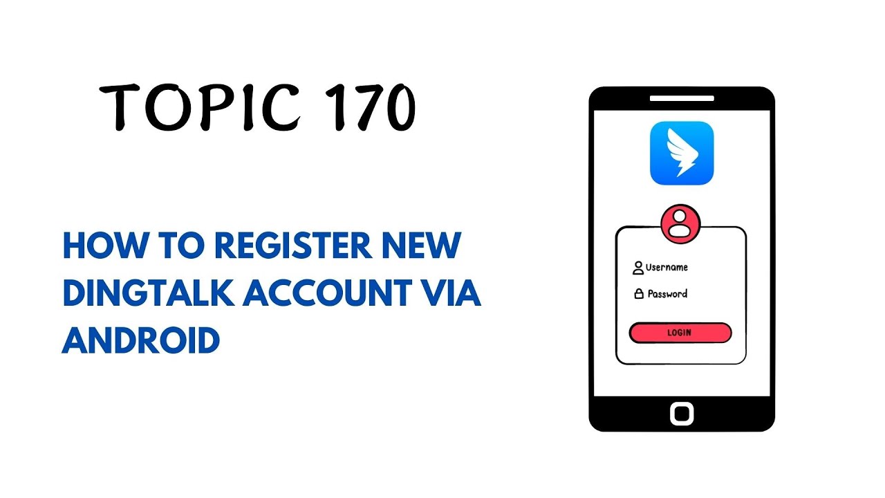 DINGTALK TOPIC 170 : HOW TO REGISTER NEW DINGTALK ACCOUNT VIA ANDROID ...