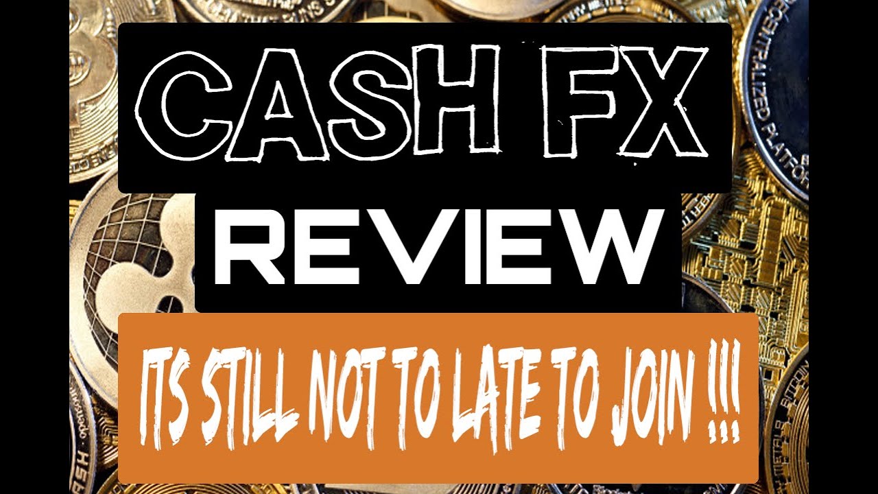 Cash Fx Review ITS STILL NOT TO LATE TO GET IN!! YouTube