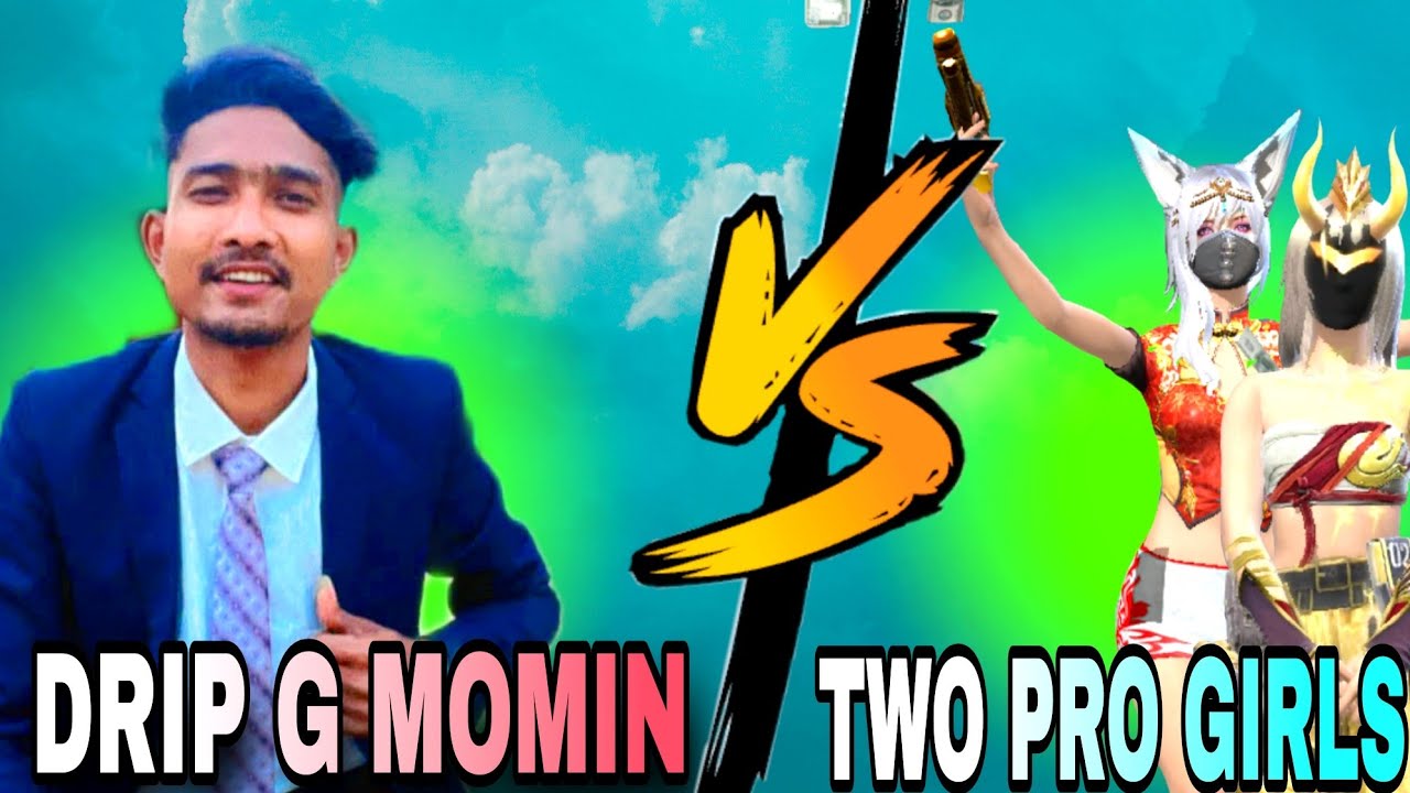 DRIP G MOMIN VS TWO PRO GIRLS CUSTOM CHALLENGE @dripofficial  #freefiremax 