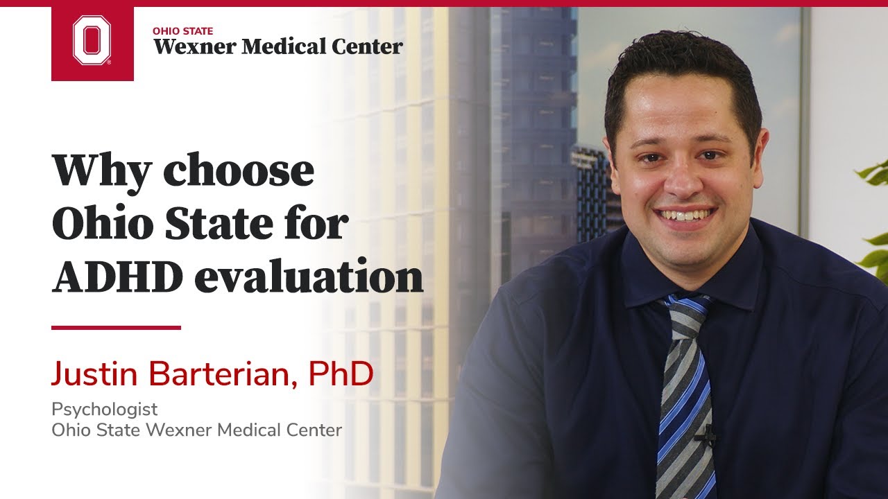 Why Choose Ohio State For ADHD Evaluation Ohio State Medical Center Why choose ohio state for adhd evaluation ohio state medical center