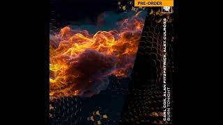 Carl Cox  & Alan Fitzpatrick. Burn Tonight . Extended mix. . Release date 15.05.2026