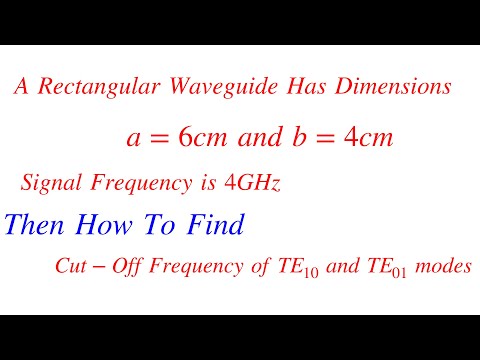 How To Find Cut off Frequency For Rectangular Waveguide  | Microwave Engineering Solved Problem