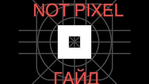 Not Pixel — Новая игра от Notcoin! Что тут делать?