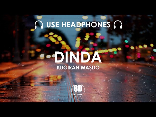 DINDA - KUGIRAN MASDO (8D TUNES MALAYSIA) class=