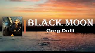 Greg Dulli - Black Moon (Lyrics)