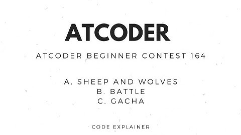 AtCoder Beginner Contest 164 [ PROBLEM A , B , C ]  ||  C++ SOLUTION