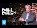 Paul's Passion | Dr. John Maxwell