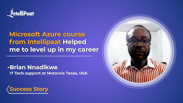 Intellipaat Reviews - Microsoft Azure Certification Course | Elevated My Career Path | Brian