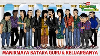MANIKMAYA BATARA GURU DAN KELUARGANYA (Selingan)