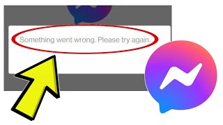Details How To Fix Facebook Messenger App Something went wrong. Please try again. Problem Solved News