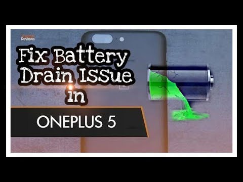 Oneplus 5 Battery Drain Problem Solved ! 100% Working